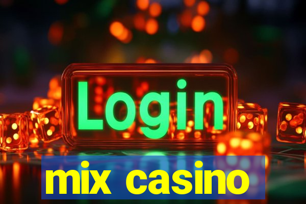 mix casino